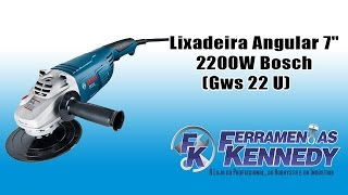 Lixadeira Angular 7quot 2200W Bosch Gws 22 U na FK [upl. by Kronfeld]