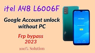 itel A48 L6006F Google Account unlock without PC frp bypass without PC [upl. by Sudnac494]