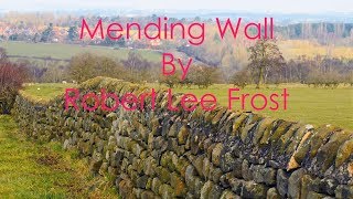 Mending Wall by Robert Frost  Summary and Analysis [upl. by Ardis]