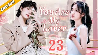 Eng Sub You Are My Lover EP23 Chinese drama Love Me Rainco Xiao Melody Tang [upl. by Samoht]