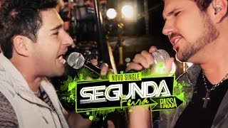 Ricardo e João Fernando  SegundaFeira Passa Clipe Oficial [upl. by Adey555]