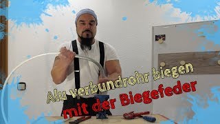 Alu verbundrohr biegen mit Feder [upl. by Aciraj880]