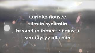 kls  Aurinko nousee sen täytyy olla niin  lyric video [upl. by Anilesor]