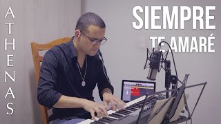 💗 Siempre te amaré  Athenas cover Alex Zambrano  MÚSICA CATÓLICA [upl. by Samuela985]