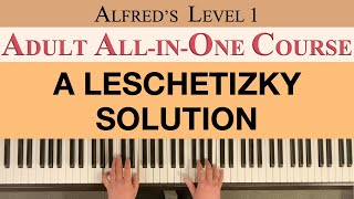 A LESCHETIZKY SOLUTION  Alfreds Adult AllinOne Course Level 1 [upl. by Remde642]