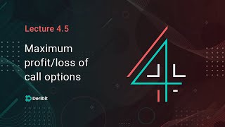 45 Maximum profitloss of call options  Deribit Options Course Basics [upl. by Rubel]