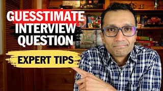 Expert Tips on Guesstimate or Market Size Interview Question [upl. by Aicenav567]