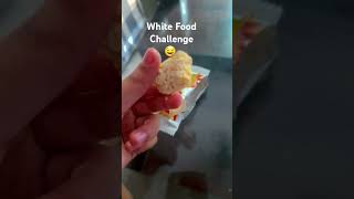 White food challenge🤤🤍 [upl. by Carver394]