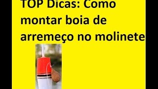 TOP Dicas Como colocar boia de arremesso no molinete [upl. by Clovah]