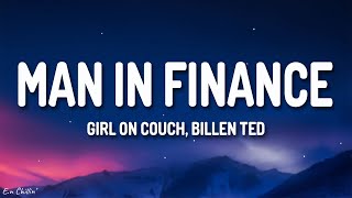 Girl On Couch Billen Ted  Man In Finance G6 Trust Fund Lyrics [upl. by Repooc]