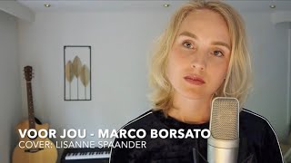 Voor jou  Marco Borsato By Lisanne Spaander [upl. by Pauiie]