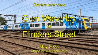 Drivers eye view Glen Waverley to Flinders Street May 2023 [upl. by Anemaj]