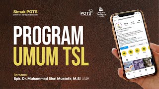 POTS Mengenal Lebih Dekat TSL  Bpk Dr Muhammad Bisri Mustofa MSi حفظه الله [upl. by Anizor]