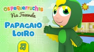 Os Pequerruchos  Papagaio loiro DVD Na Fazenda [upl. by Ambrosia]