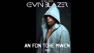 Kevin Blazer  An fon tche mwen Audio [upl. by Berger]