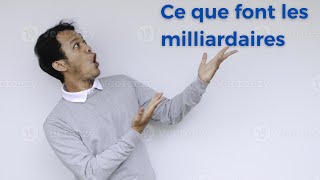 Ce que font les milliardaires [upl. by Niac]