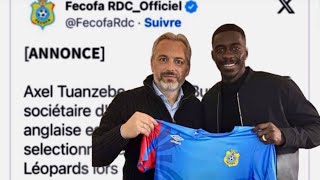 Elim cdm 2026 Officiel Axel tuanzembe rejoint la tanière des léopards [upl. by Erleena]