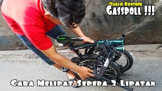 Cara Melipat Sepeda 3 Lipatan Secara Baik dan Benar  How To Fold Your Three folding Bike [upl. by Nolyarb]