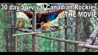 30 Day Survival Challenge Canadian Rockies THE MOVIE  Catch and Cook or You Dont Survive [upl. by Siravart]