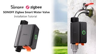 Effortless Installation Guide for SONOFF Zigbee Smart Water Valve [upl. by Mosora]