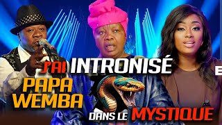 Comment j’ai intronisé PaPa Wemba dans le mysticisme Vol1 I Maman Saggy Sharufa Bongo [upl. by Flyn715]