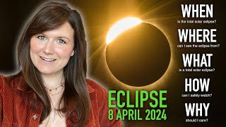 Total Solar Eclipse 2024  WHEN WHERE WHAT HOW amp WHY [upl. by Adnamar]