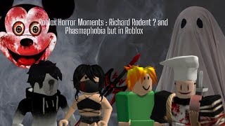 Roblox Horror Moments  finding Richard Rodent and play Phasmaphobia but its in Roblox [upl. by Efar]