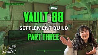 Vault 88  PART THREE  a cozy fallout 4 settlement build no mods [upl. by Mathews]