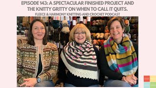 A Finished Project and When to Call It Quits  Ep 143 Fleece amp Harmony Knitting and Crochet Podcast [upl. by Ole]