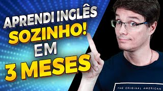 COMO APRENDER INGLÊS EM 3 MESES DA SUA CASA eu aprendi assim [upl. by Staffan]