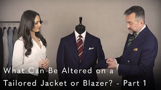 What Can Be Altered on a Tailored Jacket or Blazer  Part 1 [upl. by Gothard]