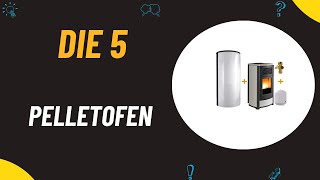 Die 5 Besten Pelletofen Kaminöfen Test 2024  Top 5 Pelletofen Vergleich [upl. by Adnak]