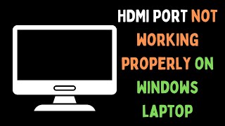 How to Fix HDMI Port Not Working Properly on Windows 11 [upl. by Raycher865]