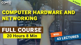 Computer Hardware and Networking Course  Full Course  Beginner to Expert Level  Certification [upl. by Rodmun]