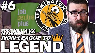 NOT GOING TO PLAN  Part 6  LEAMINGTON  NonLeague to Legend FM22  Football Manager 2022 [upl. by Eirallam]