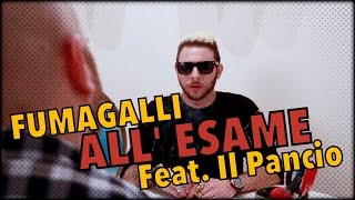 FUMAGALLI ALL ESAME feat Il Pancio [upl. by Anitnelav]