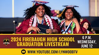 Firebaugh High School 2024 Graduation Ceremony [upl. by Entroc306]