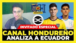 Canal Hondureño analiza Ecuador vs Honduras  Amistoso Internacional 🇪🇨🇭🇳 [upl. by Hallee]