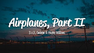 BoB  Airplanes Pt 2 Lyrics ft Eminem amp Hayley Williams [upl. by Chloe]