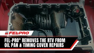 FelPro® Removes the RTV From Oil Pan amp Timing Cover Repairs  FelPro Gaskets [upl. by Idnim850]