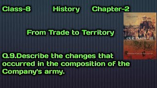 Q9Describe the changes that occurred in the composition of the Companys armyCh2 Cl8 History [upl. by Ardeth412]