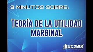 3 minutos sobre  TEORÍA DE LA UTILIDAD MARGINAL [upl. by Inilam266]