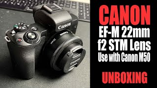 CANON EFM 22mm f2 STM Unboxing and Using with Canon M50 [upl. by Assetnoc]