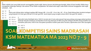 Pembahasan Soal Kompetisi Sains Madrasah KSM Matematika MA 2023 Tingkat Kabupaten No 7  9 [upl. by Henrion]