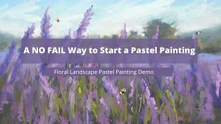 A No Fail Way to Start a Pastel Painting [upl. by Gerrard]