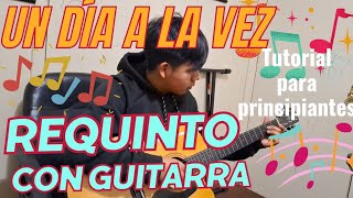 Un Día a La Vez Mi Cristo l Tutorial de Guitarra para Principiantes l Requinto Guitarra Acústica [upl. by Suolevram]