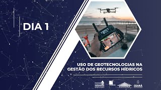 Oficina quotGeotecnologia na Gestão dos Recursos Hídricosquot  DIA 1 [upl. by Bascomb]