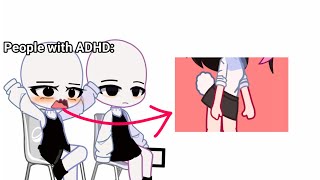 People With ADHD Watching Gacha Videos 😵‍💫 [upl. by Anoyek318]