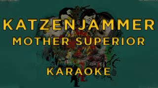 Katzenjammer  Mother Superior • KARAOKE [upl. by Nala258]