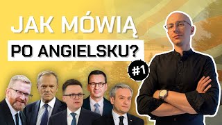 Jak polscy POLITYCY mówią po ANGIELSKU 1 [upl. by Ssirk]